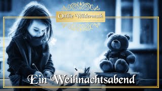 Ein Weihnachtsabend – Weihnachtsgeschichte von Ottilie Wildermuth für Kinder und Erwachsene [upl. by Humph]