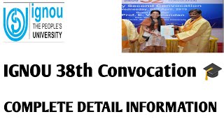 IGNOU 38th Convocation complete details ✅ information 🔥🔥 [upl. by Notlih]