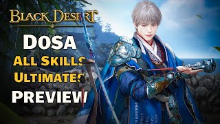 🔔 BDO  New Class Dosa Preview  All Skills amp Ultimates \u00100 0 [upl. by Enailuj]