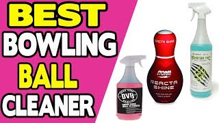 Best Bowling Ball Cleaners Review 2022  Top 5 Product Lists [upl. by Yzdnil]