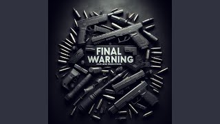 Final Warning [upl. by Rosenbaum]