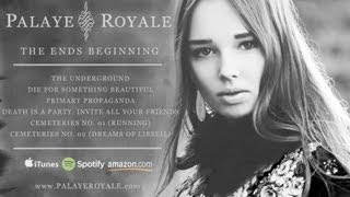 Palaye Royale  The Ends Beginning EP Sampler [upl. by Atselec383]