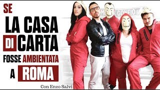 🎭SE LA CASA DI CARTA FOSSE AMBIENTATA A ROMA NO SPOILER [upl. by Riaj]