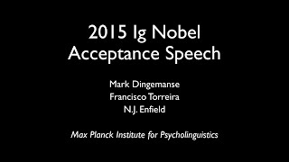 Ig Nobel Acceptance Speech — Huh [upl. by Aisor]