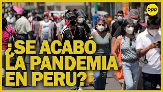 COVID19 “Contagios han disminuido” ¿Se acabó la pandemia en Perú [upl. by Troyes]