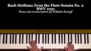 Bach Kempff Sicilienne BWV 1031 Piano Tutorial [upl. by Amadas]