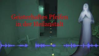 Geisterhaftes Pfeifen in der Heilstätte TEASER PU  Tag 4  Teil 2 [upl. by Merriott]