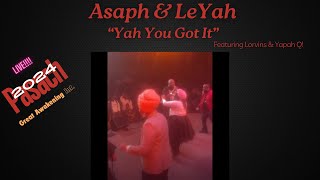 Asaph amp LeYah LIVE Yah You Got Feat Lorvins amp Yapah Q [upl. by Ekul119]