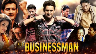 No 1 Businessman Full Movie in Hindi Dubbed  Mahesh Babu  Kajal Aggarwal  Review amp Facts HD [upl. by Moreta]