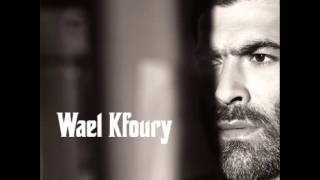 Wael KfouryWailk Mn Allah  وائل كفوريويلك من الله [upl. by Shugart963]