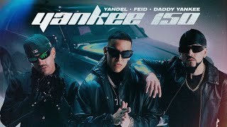 Yandel Feid Daddy Yankee  Yankee 150 Video Oficial [upl. by Ydok]