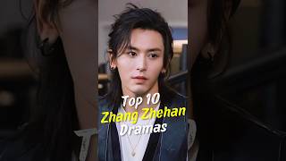 Top 10 Zhang Zhe han Dramas joindrama cdrama zhangzhehan short chinesedrama [upl. by Godspeed774]