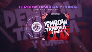 Dembow Tambora y Conga  Yezkick x PV Aparataje Audio Oficial [upl. by Ambler]