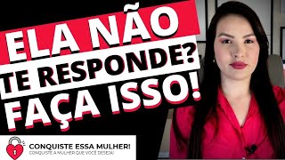 SE ELA NÃO RESPONDE SUAS MENSAGENS FAÇA ISSO [upl. by Nylekcaj]