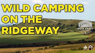 Wild Camping on the Ridgeway UK [upl. by Krasner]