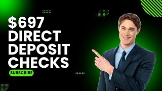 697 Direct Deposit Checks 2024 Check the Eligibility Payment Dates and Fact check [upl. by Dustin]