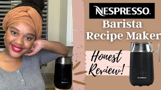 BUY OR BYE  Nespresso Barista Recipe Maker Review  Nespresso Milk Frother [upl. by Kolodgie]