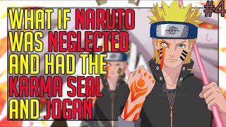 What if naruto was neglected and had the jogan and the karma seal part 4 [upl. by Ardnala]