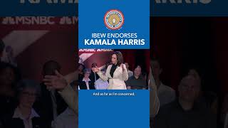 IBEW Endorses Kamala Harris [upl. by Remat662]