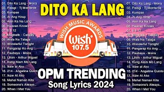 DITO KA LANG  2024 Best Of Live On Wish 1075 Bus  Top Trending Tagalog Songs Playlist [upl. by Ainej167]