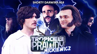 Tropiciele Prawdy 2  quotMickiewiczquot Shorty Darwina 24 [upl. by Odelle422]