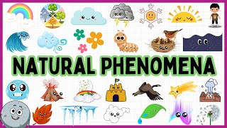 30 Natural Phenomena for Kids  Learn Natural Phenomenon for Children [upl. by Nnaitsirk]