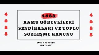 4688 SAYILI KAMU GÖREVLİLERİ SENDİKALARI VE TOPLU SÖZLEŞME KANUNU ÖZET 2024 [upl. by Nerral24]