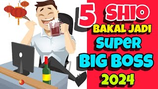 5 Shio bakal jadi SUPER BIG BOSS di th NAGA KAYU [upl. by Estey]