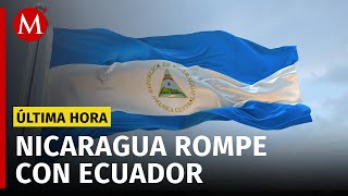 Nicaragua rompe relaciones con Ecuador tras asalto a embajada de México [upl. by Junie]