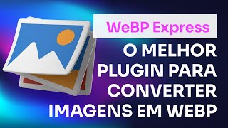 Como converter imagens PNG e JPG para WeBP no Wordpress AUTOMATICAMENTE [upl. by Annekam248]