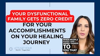 Your dysfunctional family gets zero credit for your healing wins [upl. by Kingsley]