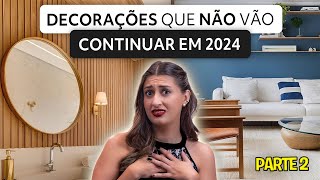 DECORAÇÕES QUE NÃO VÃO CONTINUAR EM 2024 parte 2 [upl. by Hylan]