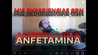 Mis experiencias con drogas Anfetamina Speed [upl. by Gudrun]