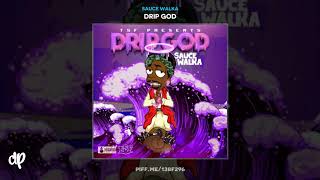 Sauce Walka  Waterfall Drip Drip God [upl. by Mosnar]