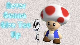 Never Gonna Toad You Up [upl. by Heringer]