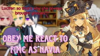 Obey Me React To FMC As NaviaObey Me Shall We Date × Genshin ImpactGCRV [upl. by Dlawso]