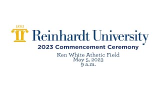 Reinhardt University  2023 Commencement Ceremony [upl. by Claudianus44]