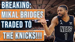 Breaking Mikal Bridges Traded to the New York Knicks [upl. by Donatelli932]