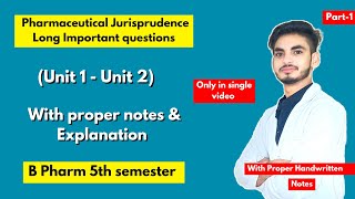 Pharmaceutical jurisprudence 5th semester important questions। Long Questions। B Pharm। Part1। [upl. by Ecnarretal705]