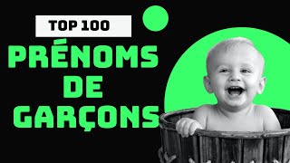 Prénoms Garçons Tendance Top 100 [upl. by Siuol]