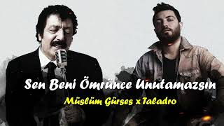 Sen Beni Ömrünce Unutmazsın  Müslüm Gürses x Taladro ft Eren Alasulu [upl. by Adnileb]