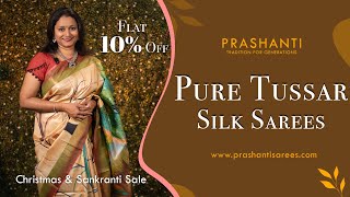 Pure Tussar Silk Sarees  Flat 10 Off  Prashanti  17 Dec 2023 [upl. by Ennahs648]