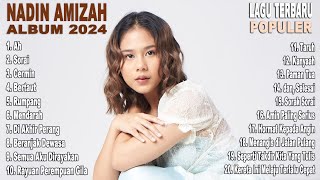 Nadin Amizah  Kompilasi Lagu Terpopuler  Tanpa Iklan  Full Album 2024 [upl. by Tchao710]