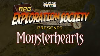 RPG Exploration Society Season 1  Monsterhearts RPG [upl. by Fergus298]