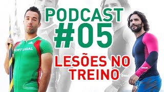 LESÕES NO TREINO com Tiago Marto  PODCAST 5 [upl. by Ammeg]