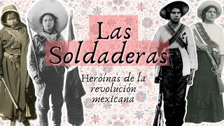 Las soldaderas y sus valientes historias [upl. by Jew]