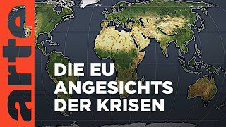 Die EU angesichts der Krisen  Mit offenen Karten  ARTE [upl. by Narib337]