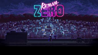 Katana Zero  Complete Soundtrack  Full Album OST [upl. by Buckie]