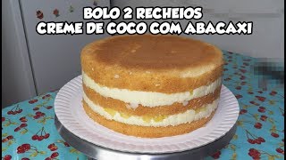 BOLO 2 RECHEIOS  CREME DE COCO COM ABACAXI  Bru na Cozinha [upl. by Engenia]