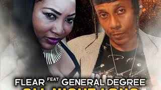 Flear feat General Degree  ALL NIGHT LONG April 2019 [upl. by Ysdnil]